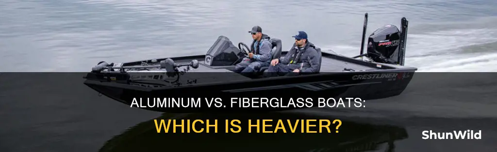 what is heavier aluminum or fiberglass boat