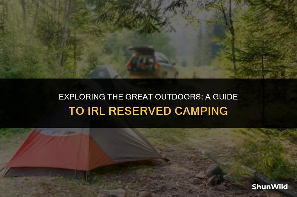 what is irl reserved camping