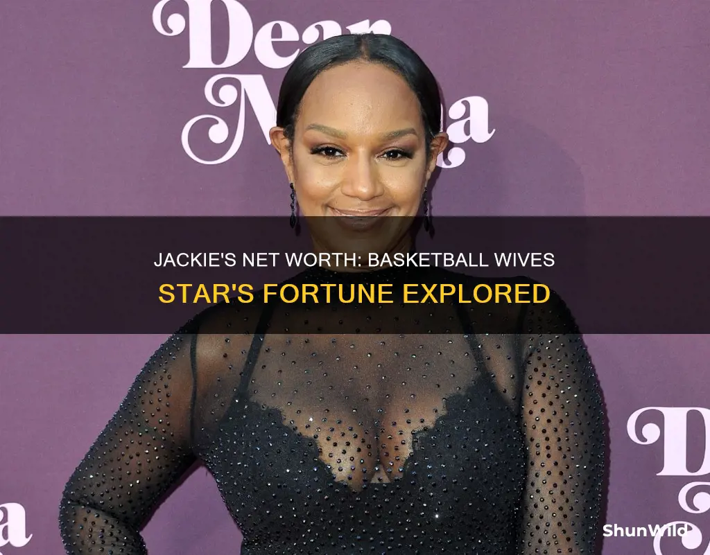 what is jackie from basketball wives net worth