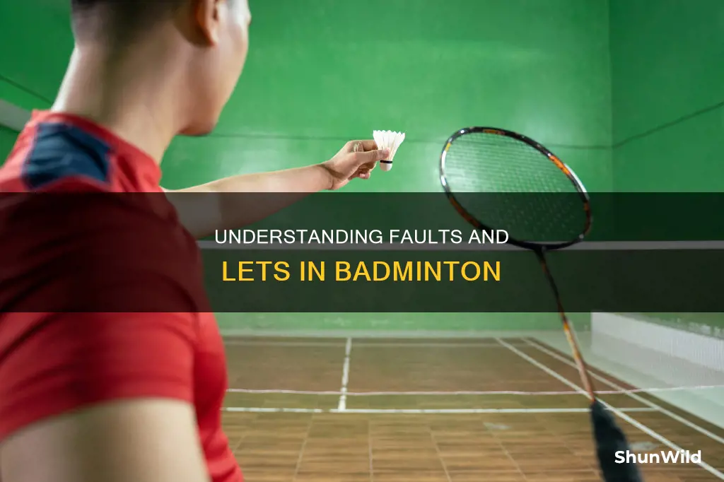 what is let and fault in badminton