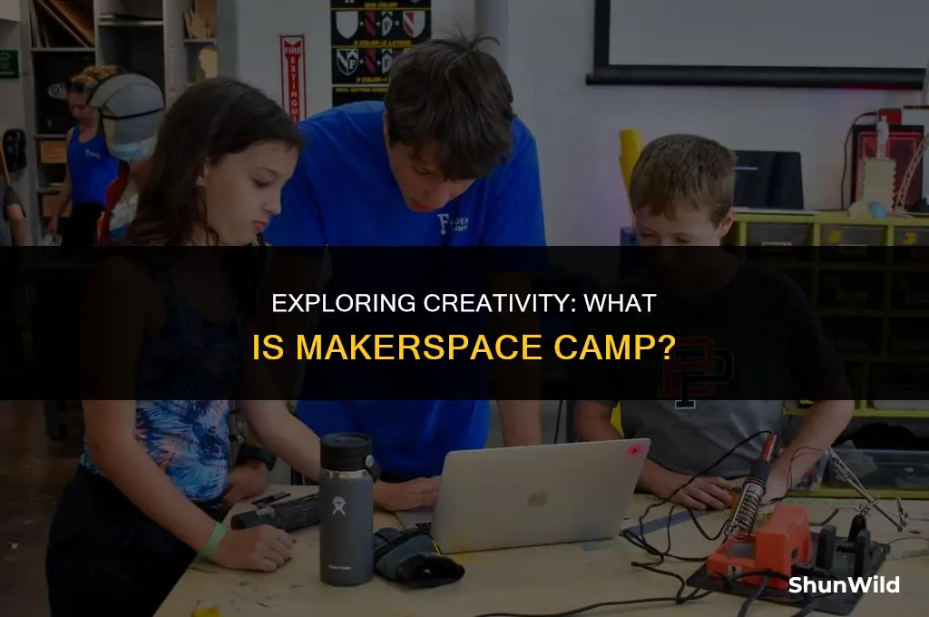 what is makerspace camp