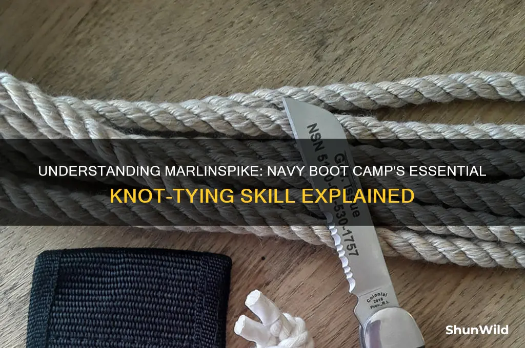 what is marlinspike in navy boot camp