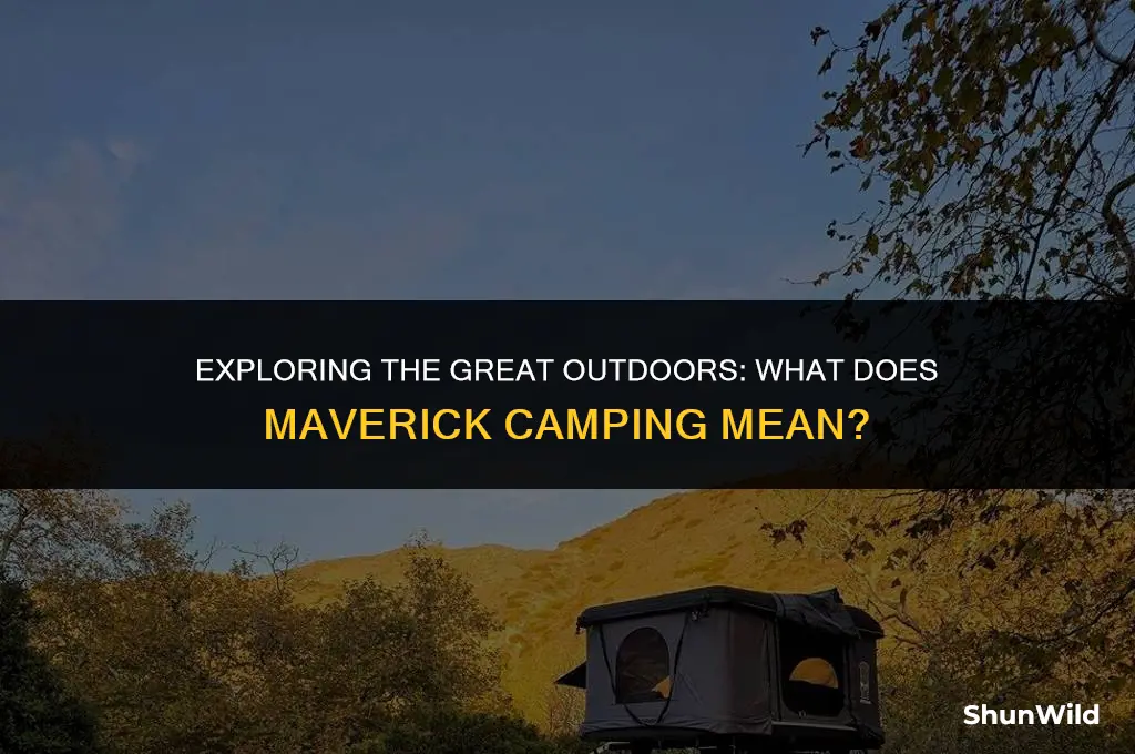 what is maverick camping mean