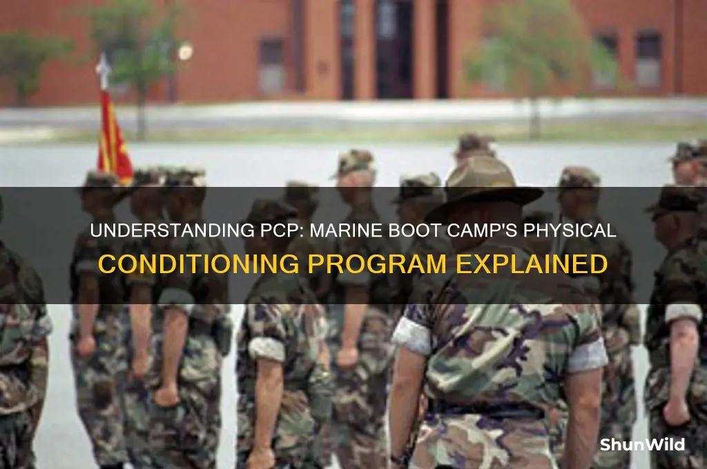 what is pcp in marine boot camp