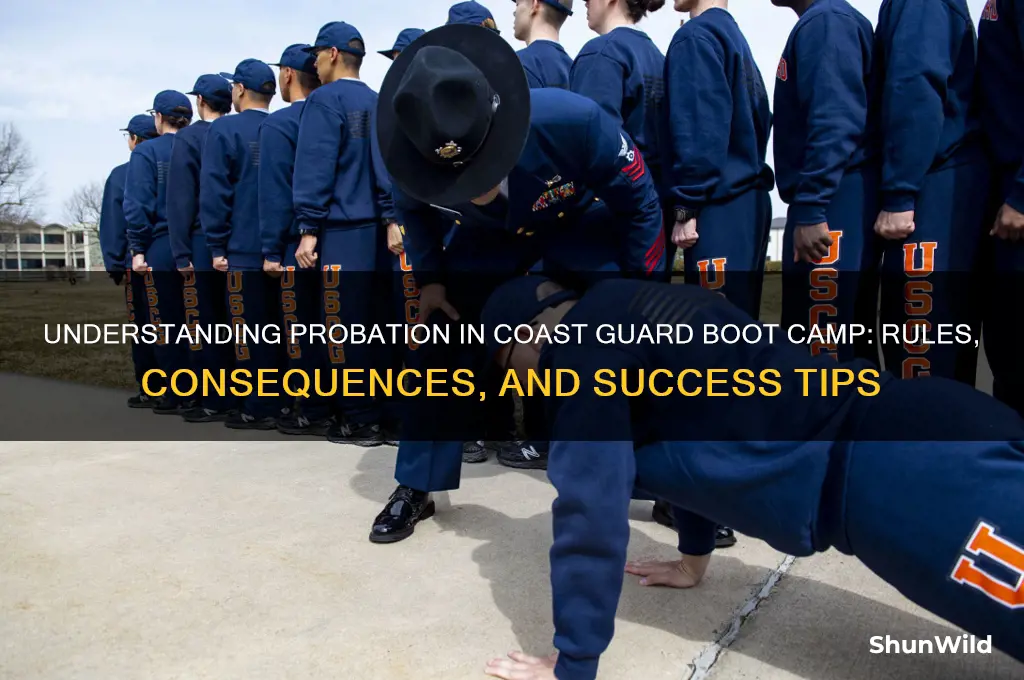 what is probation in the coast guard boot camp
