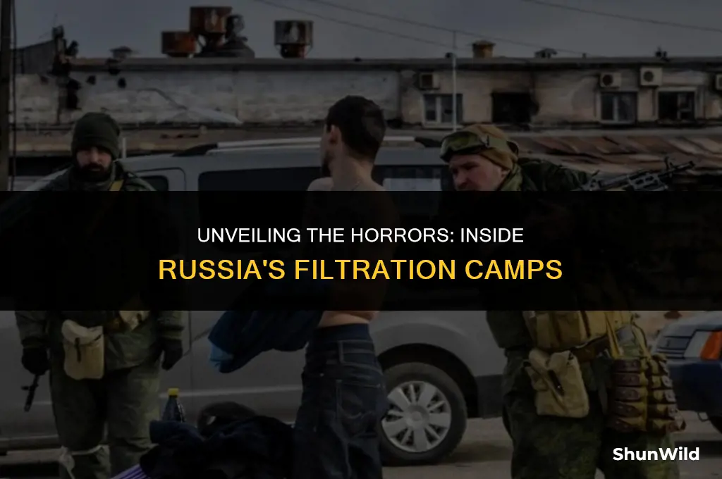 what is russian filtration camp