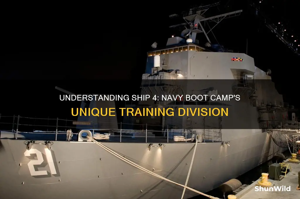 what is ship 4 in navy boot camp