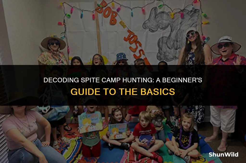 what is spite camp hunting