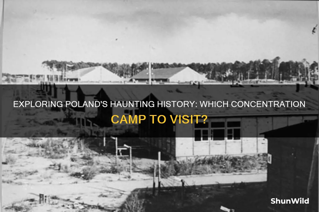 what is the best concentration camp to visit in poland