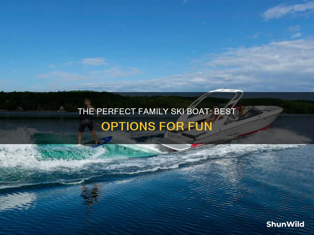 what is the best family ski boat