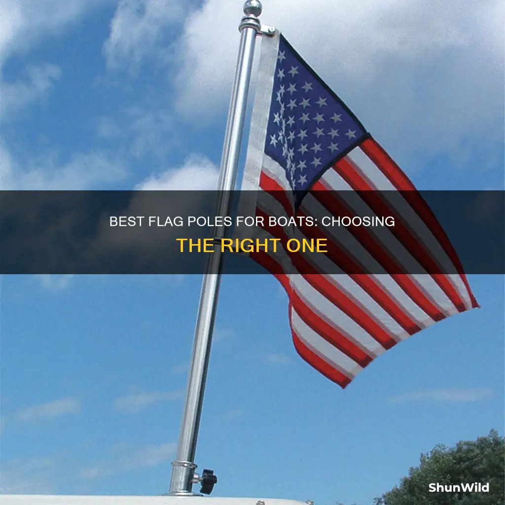 what is the best flag pole for a boat