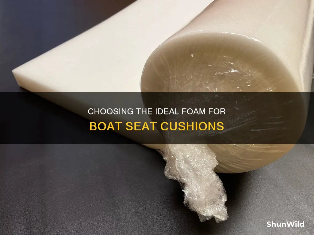 what is the best foam for boat seat cushions