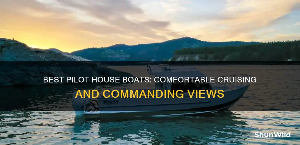 what is the best pilot house boat