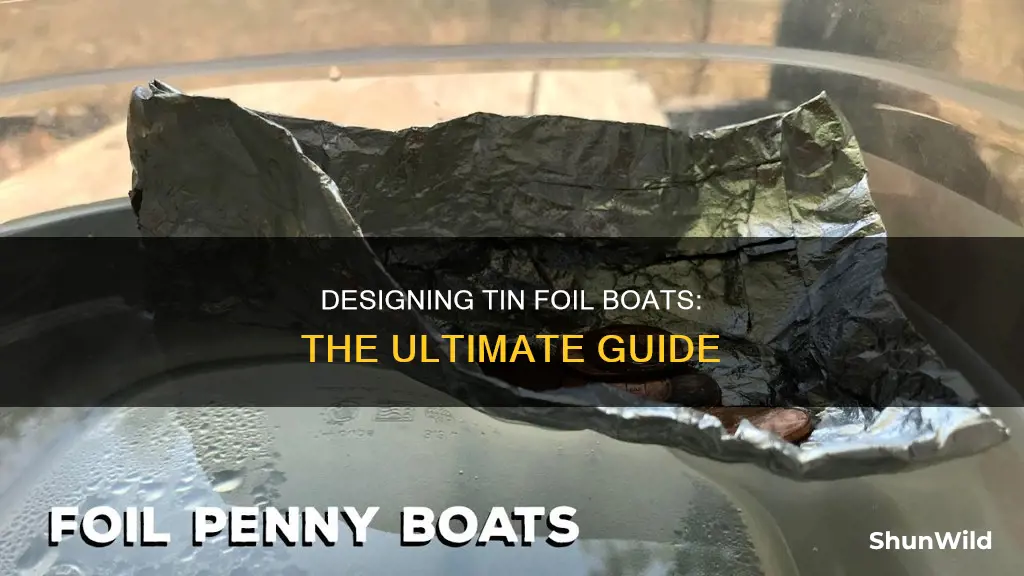 what is the best tin foil boat design