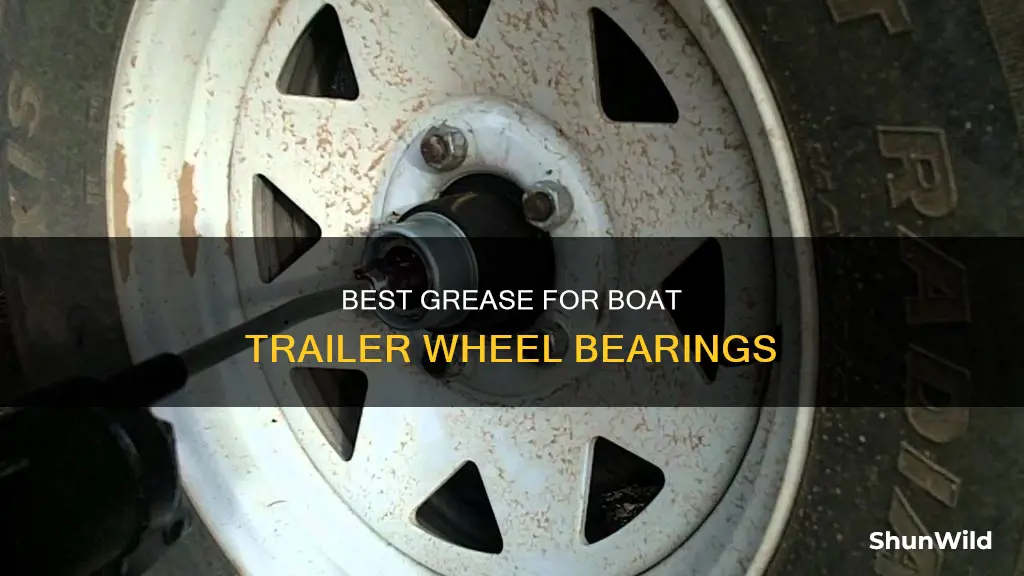 what is the best wheel bearing grease for boat trailers