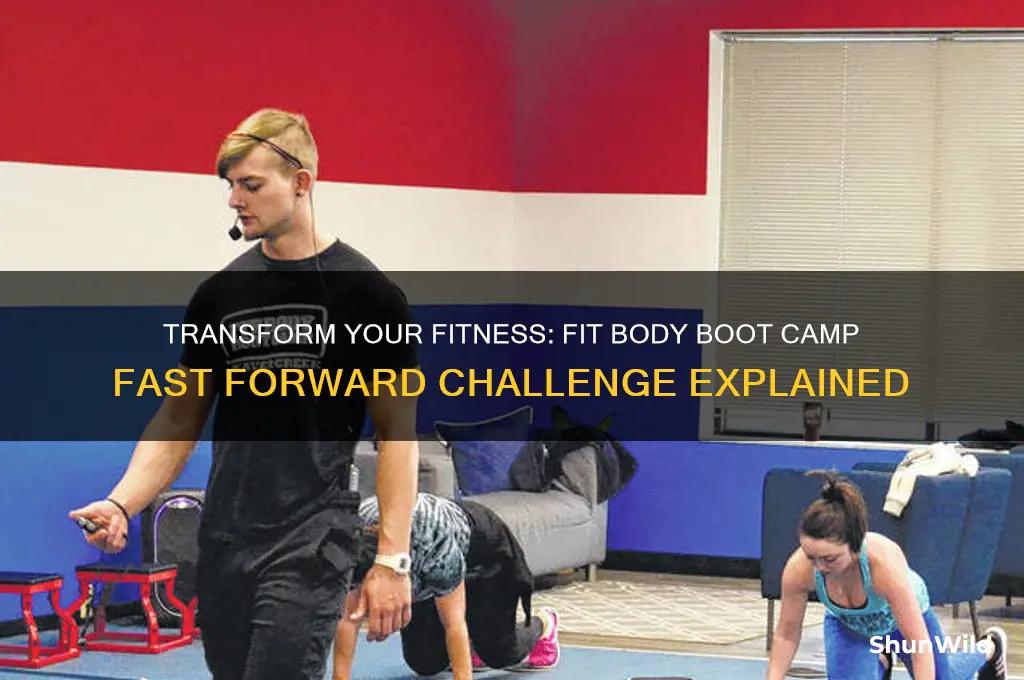 what is the fit body boot camp fast forwad challenge