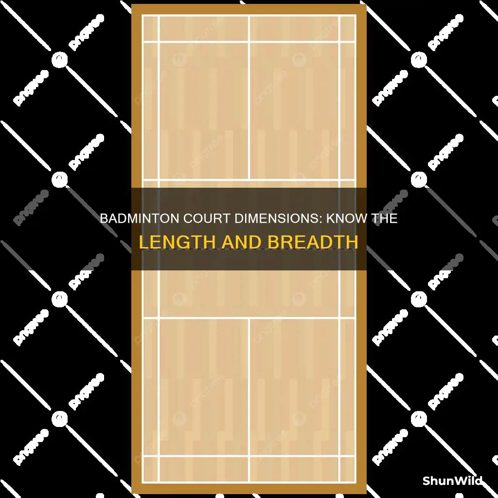 what is the length and breadth of badminton ground