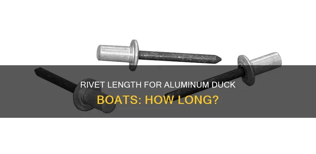 what is the length of rivets in aluminum duck boat