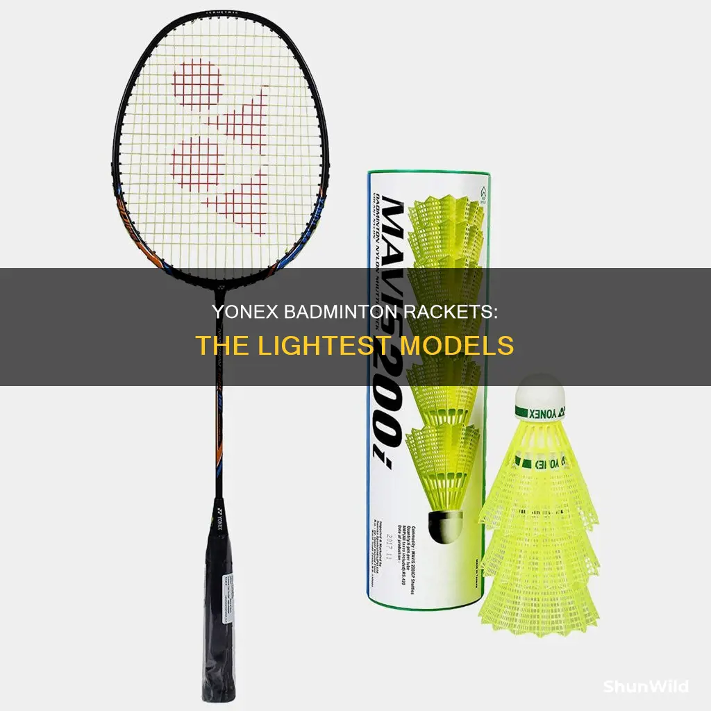 what is the lightest yonex badminton racket