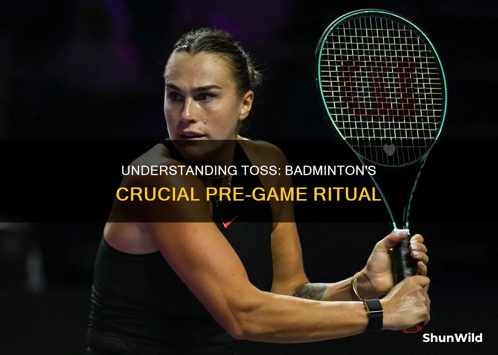 what is the meaning of toss in badminton