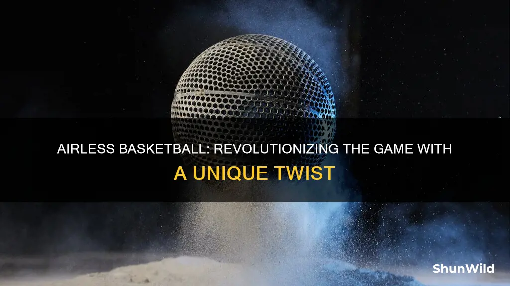 what is the point of the airless basketball