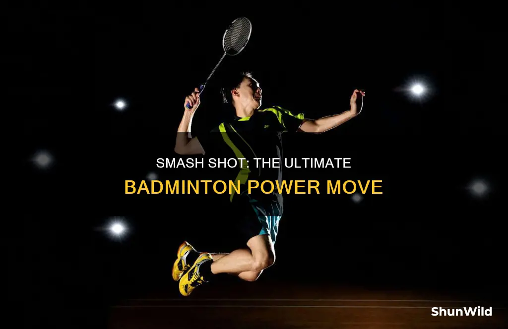 what is the smash shot in badminton