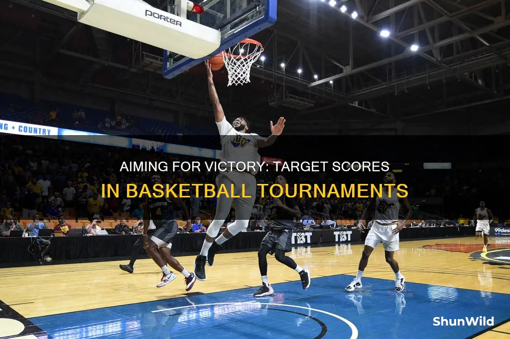 what is the target score in the basketball tournament
