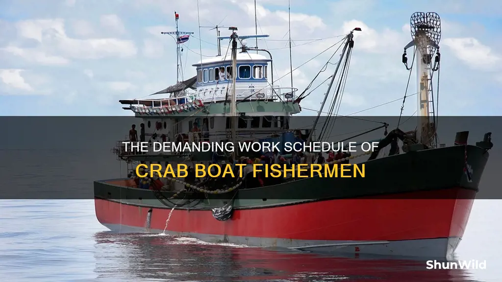 what is the work schedule on a crab boat
