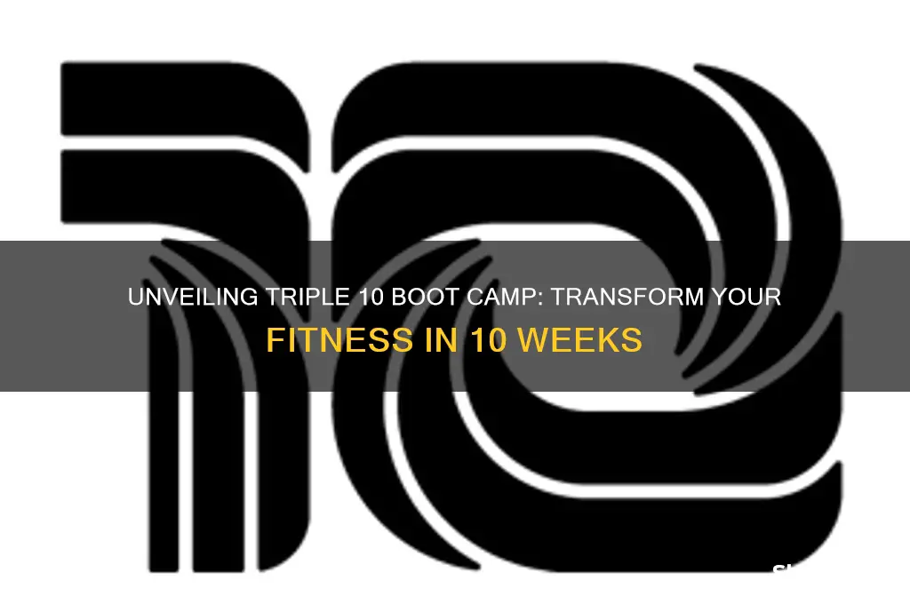 what is triple 10 boot camp