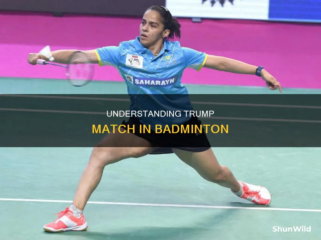 what is trump match in badminton