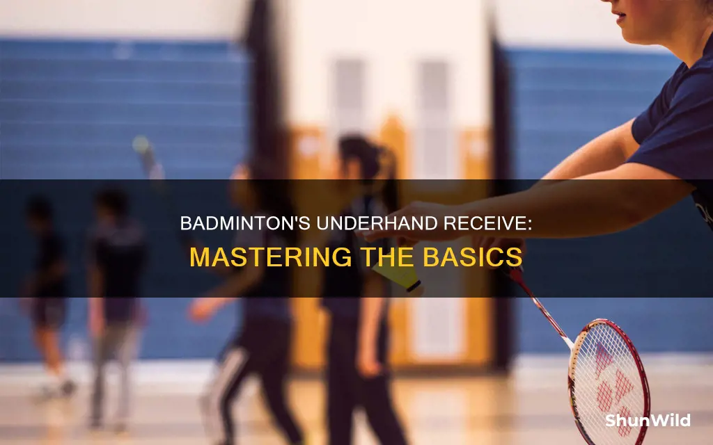 what is underhand receive in badminton