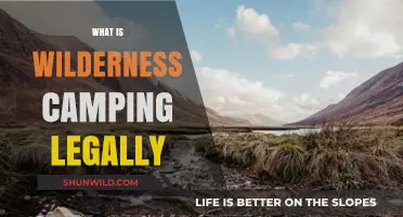 Exploring the Legalities of Wilderness Camping: A Comprehensive Guide
