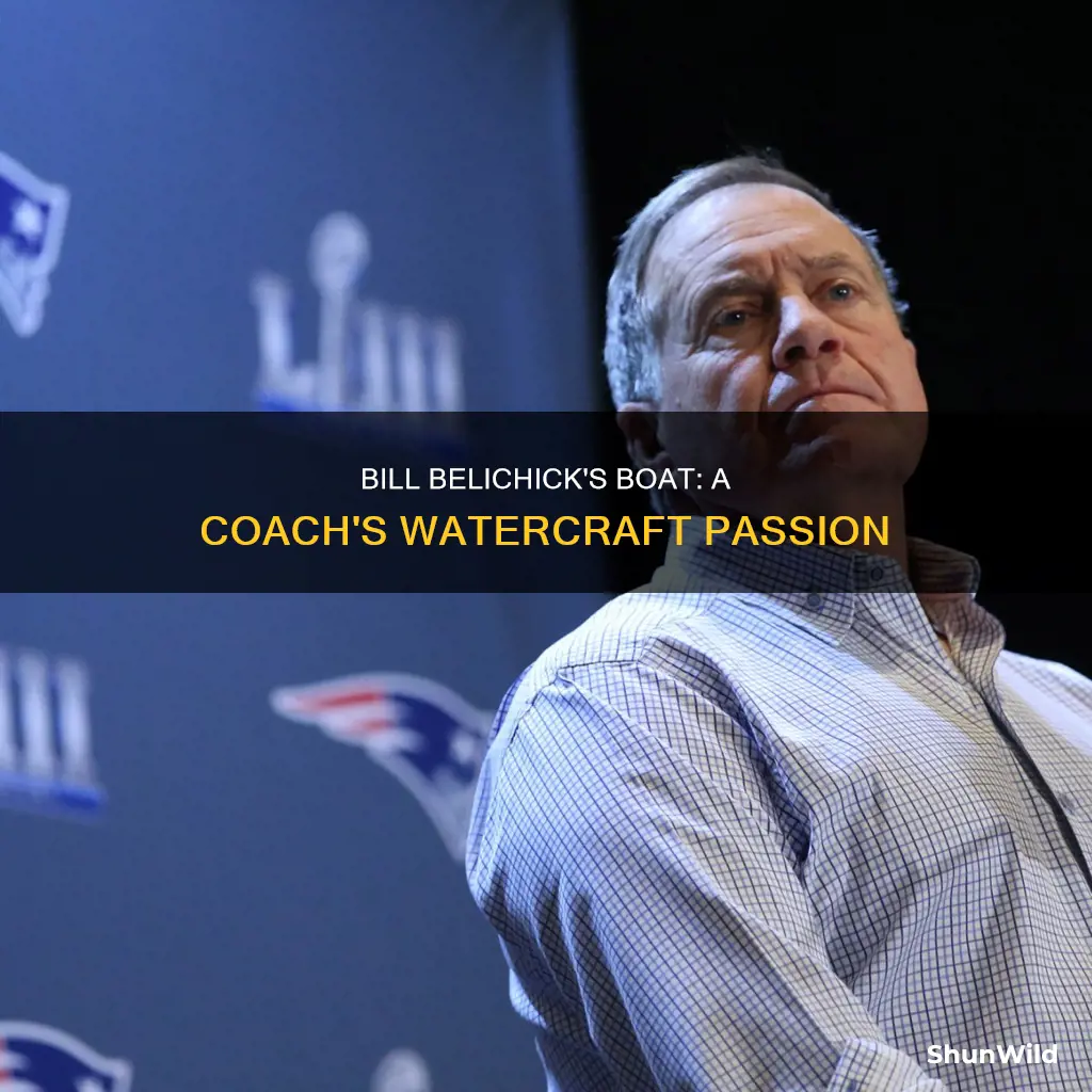 what kind of boat does bill belichick