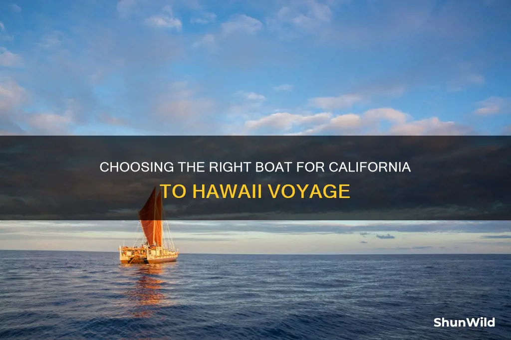 what kind of boat for california to hawaii