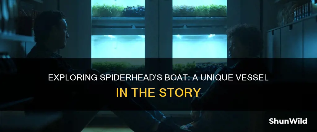 what kind of boat is in spiderhead