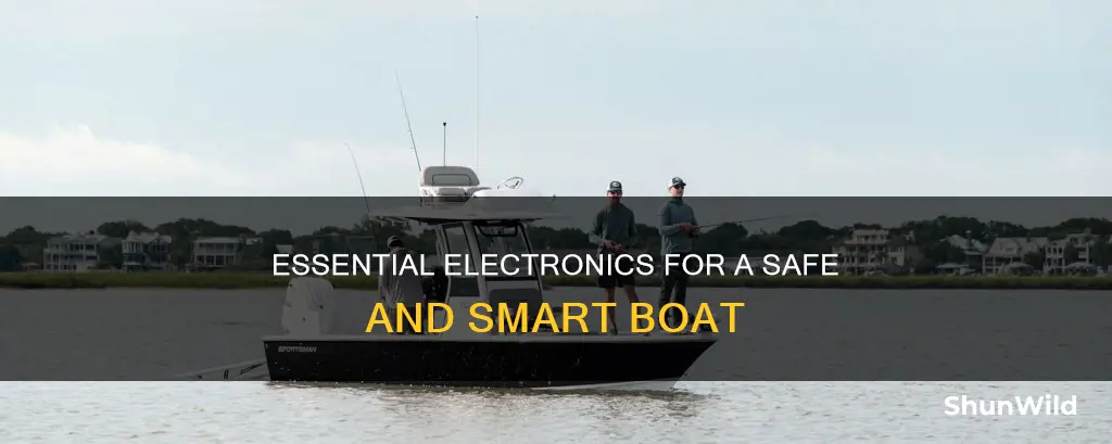 what kind of electronics should my boat have