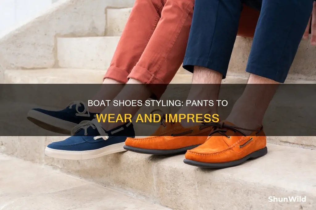 what kind of pants to wear with boat shoes