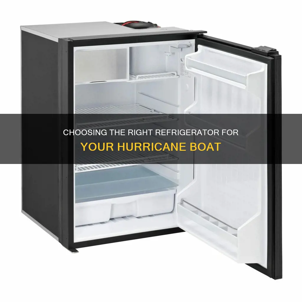 what kind of refrigarator goes in a hurricane boat