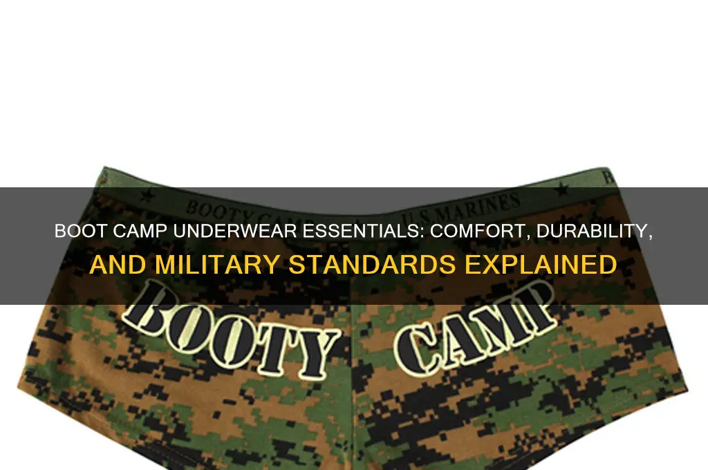 what kind of underwear do you wear in boot camp