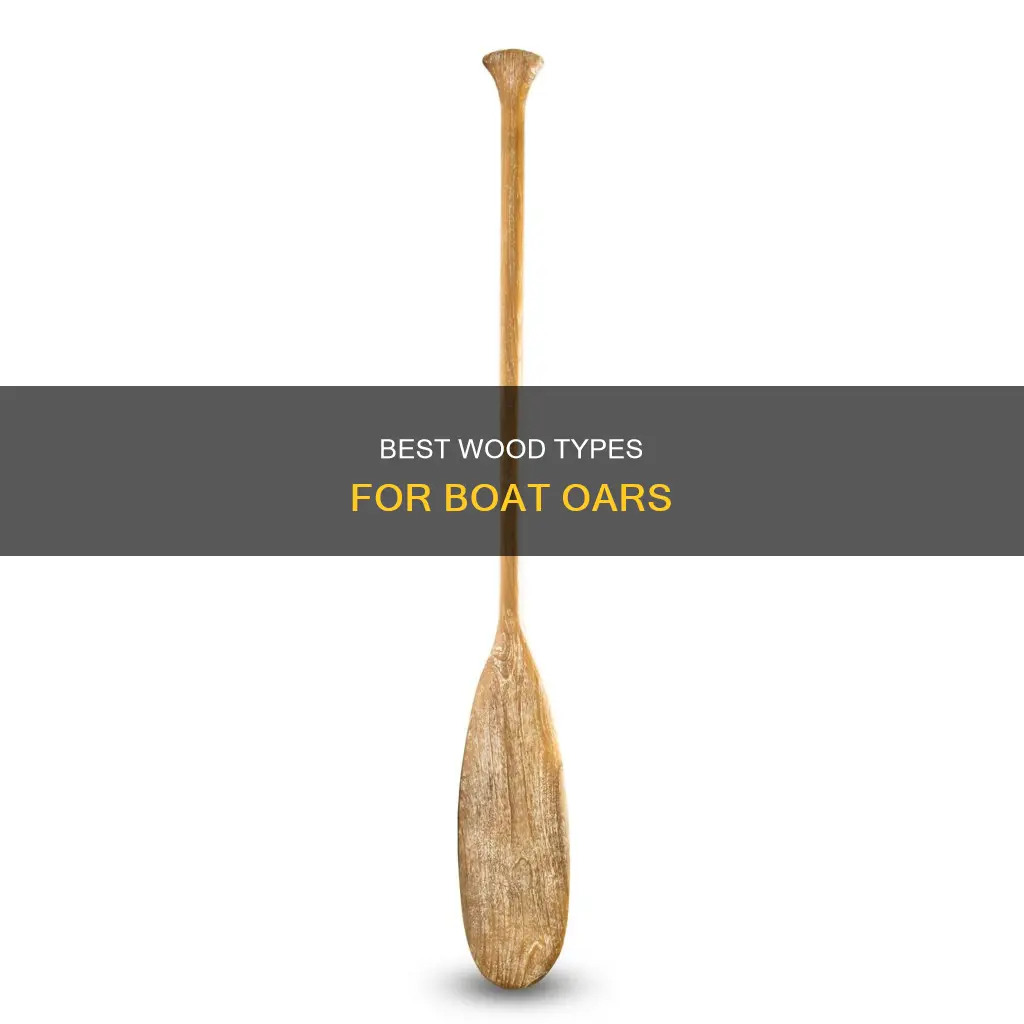 what kind of wood is best for a boat oar