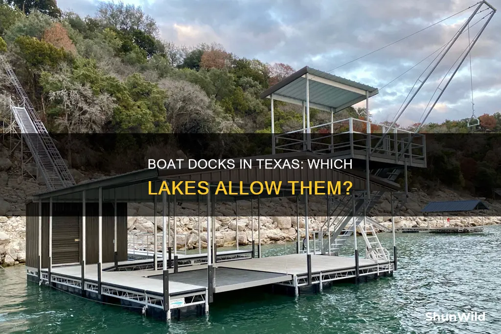 what lakes in Texas allow boat docks