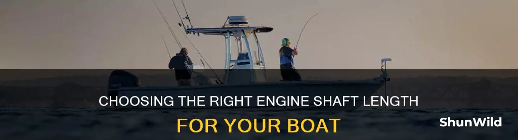 what length engine shaft for boat