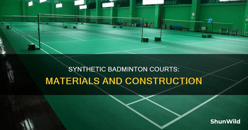 what material is used to make synthetic badminton courts