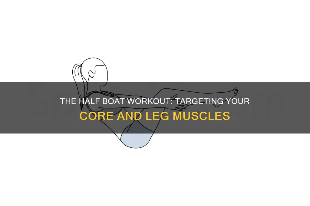what muscles does a half boat work