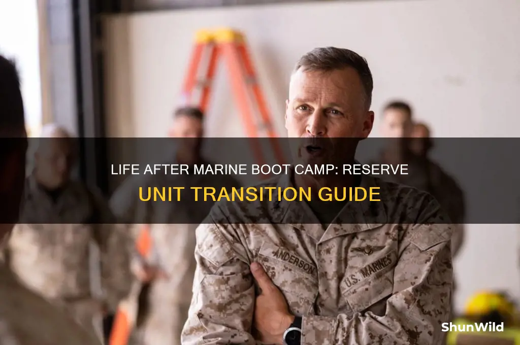 what next after marine boot camp for reserve unit