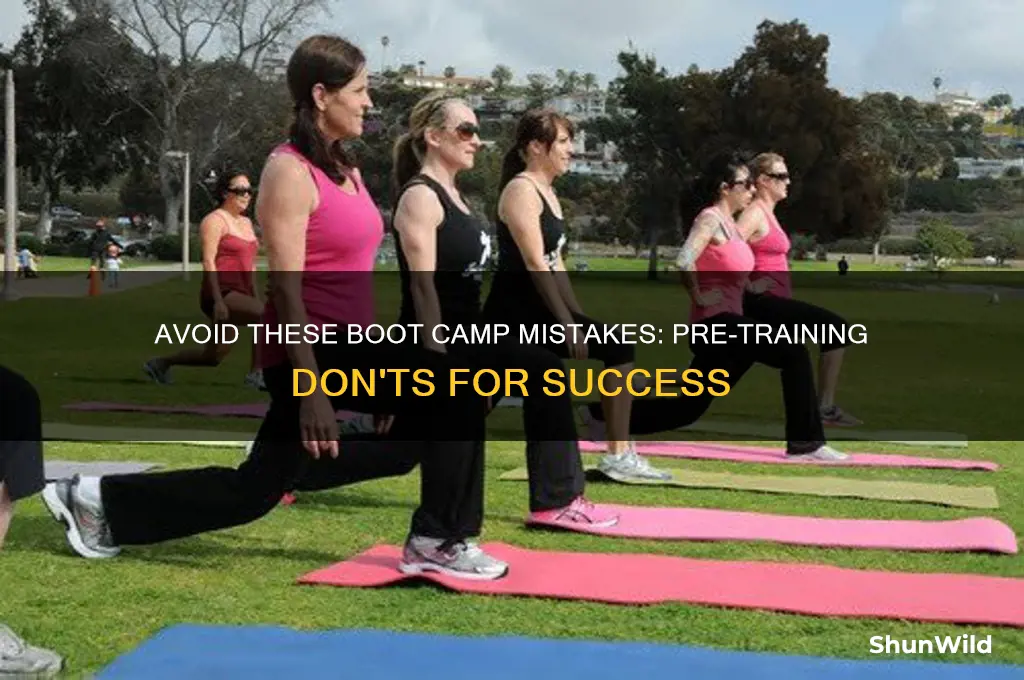 what not to do before boot camp