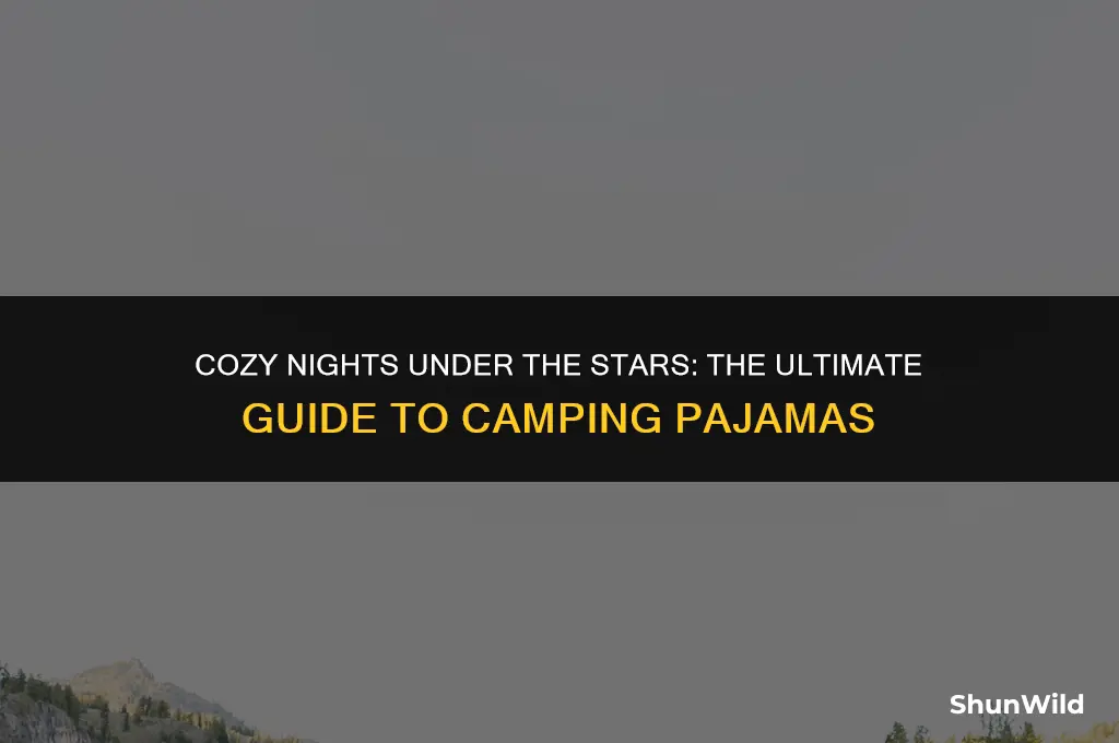what pajamas to wear camping
