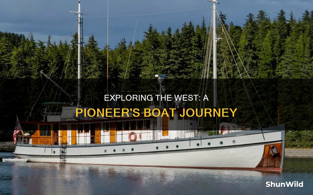 what pineer took a boat to go west