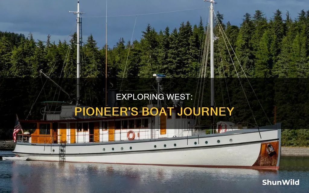 what pioneer took a boat to go west