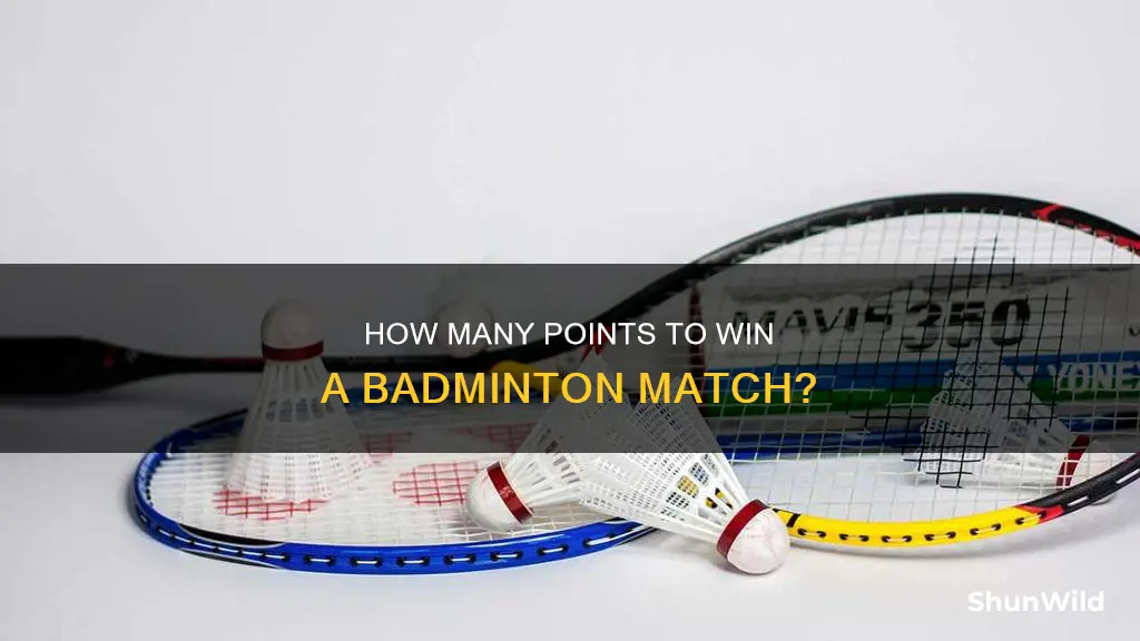what point value do you play to in badminton